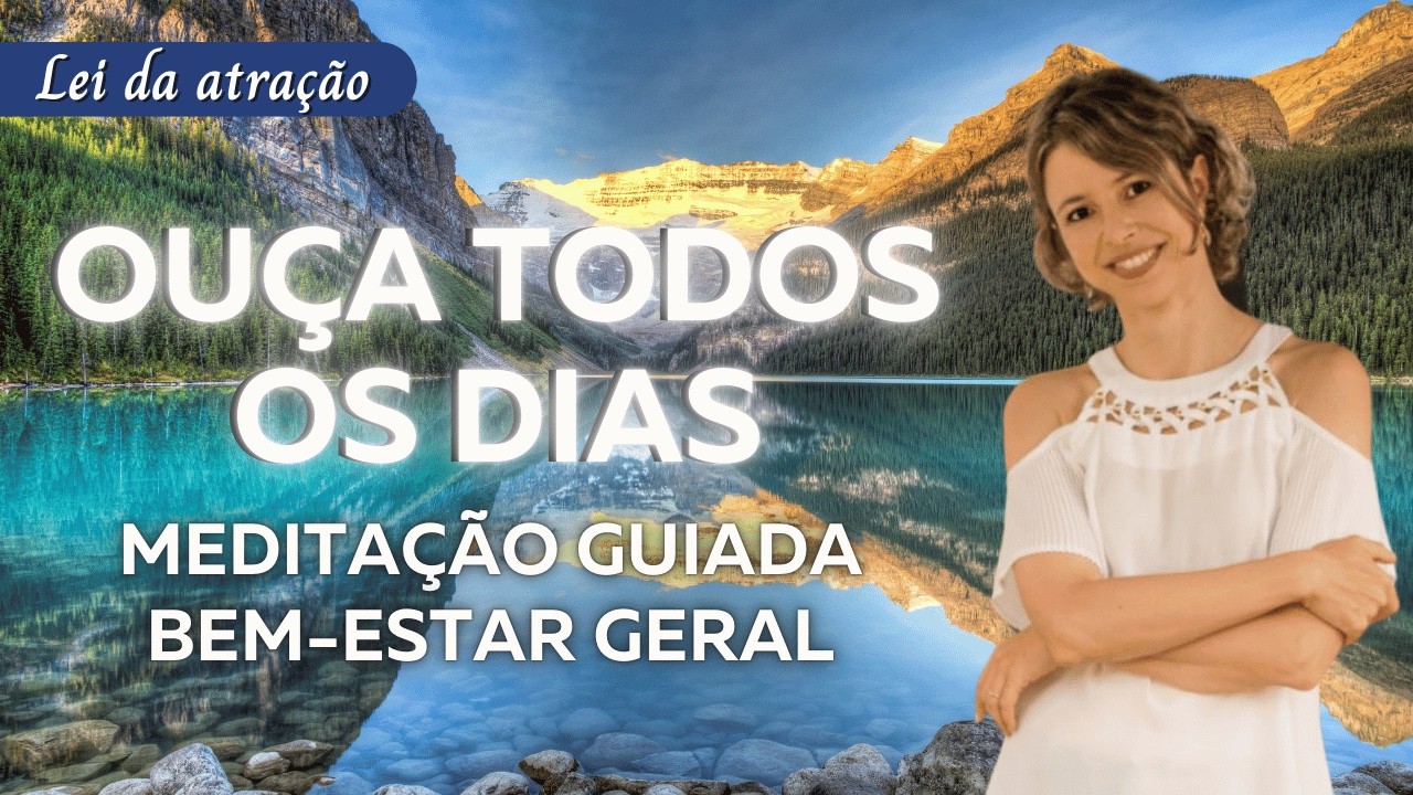 Meditação guiada para o bem-estar geral | Abraham Hicks em português