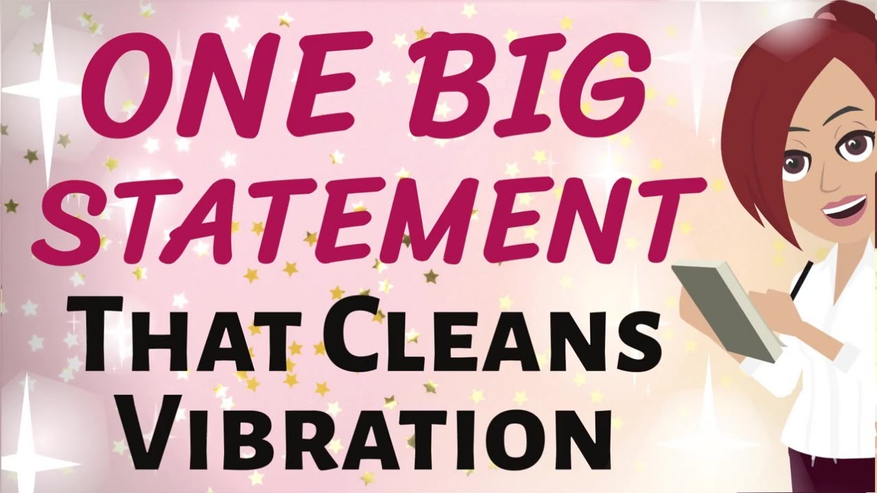 Abraham Hicks 🌟 ONE BIG STATEMENT THAT CLEANS YOUR VIBRATION IMMEDIATELY! 🌟 Law of Attraction