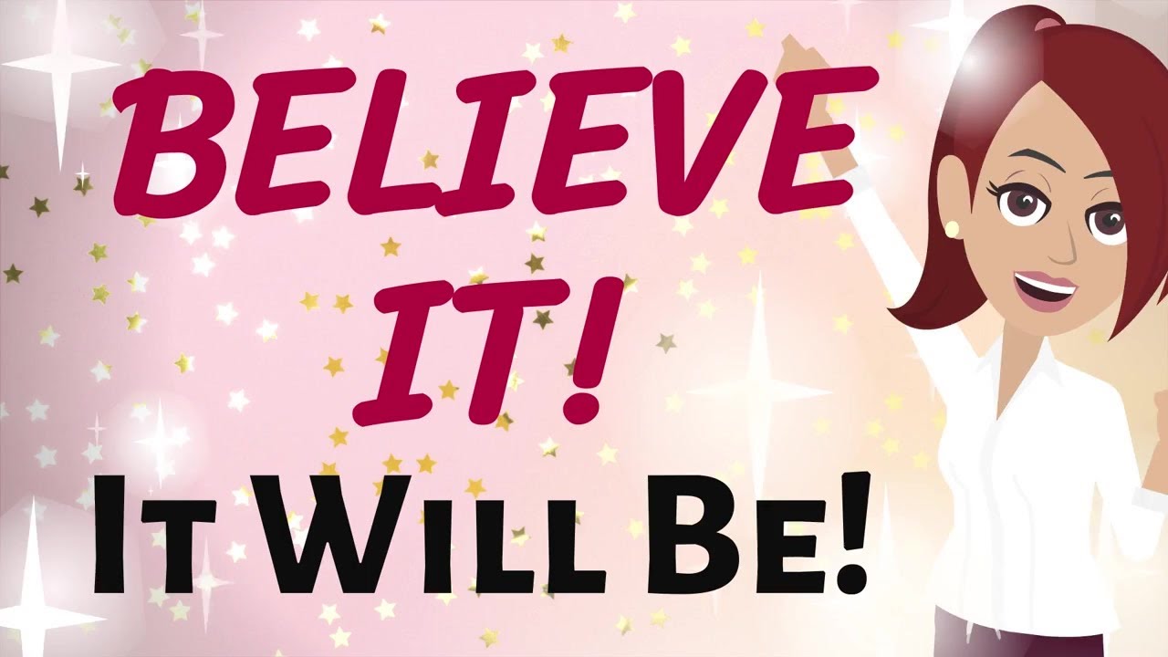 Abraham Hicks ✨ BELIEVE IT ~ IT  WILL BE! 🎉✨🎉Law of Attraction