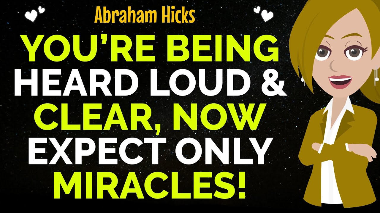You’re Being Heard Loud & Clear, Now Expect Only Miracles !✨✅Abraham Hicks 2025
