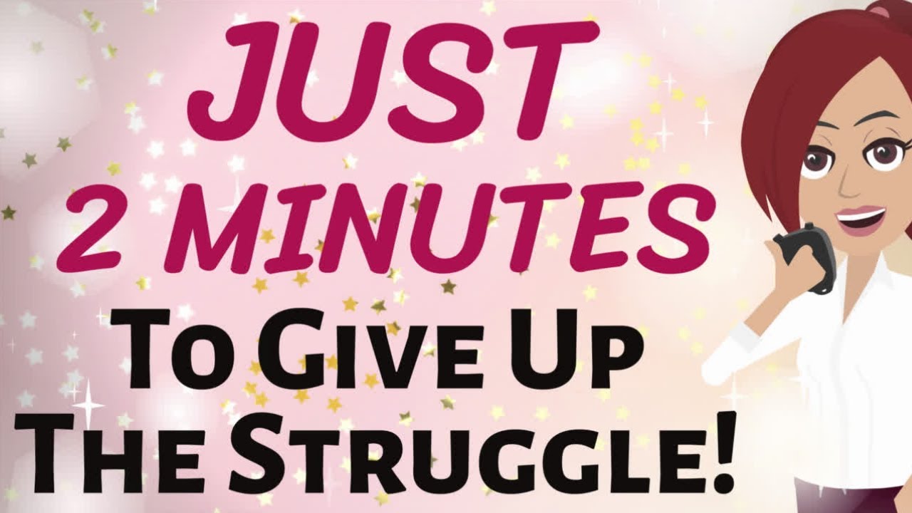 Abraham Hicks 🌟 JUST 2 MINUTES TO GIVE UP THE STRUGGLE! 🌟 Law of Attraction
