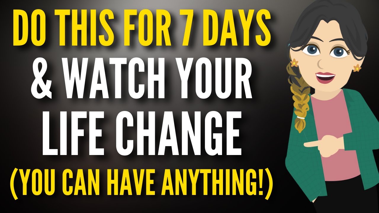 Abraham Hicks: Do THIS For 7 Days & Watch Your Life Change (You Can Have ANYTHING!)
