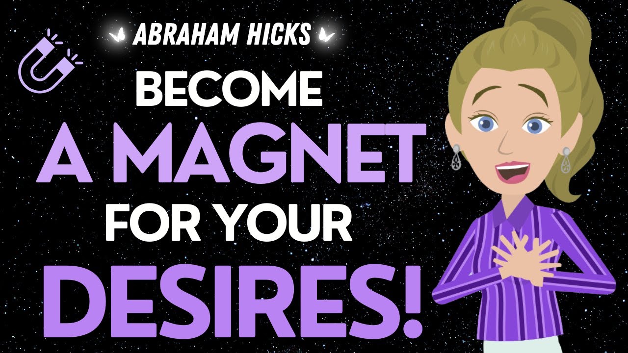Abraham Hicks🌟Your Thoughts can Become a Magnet for Attracting Anything You Want (listen everyday)💜✨