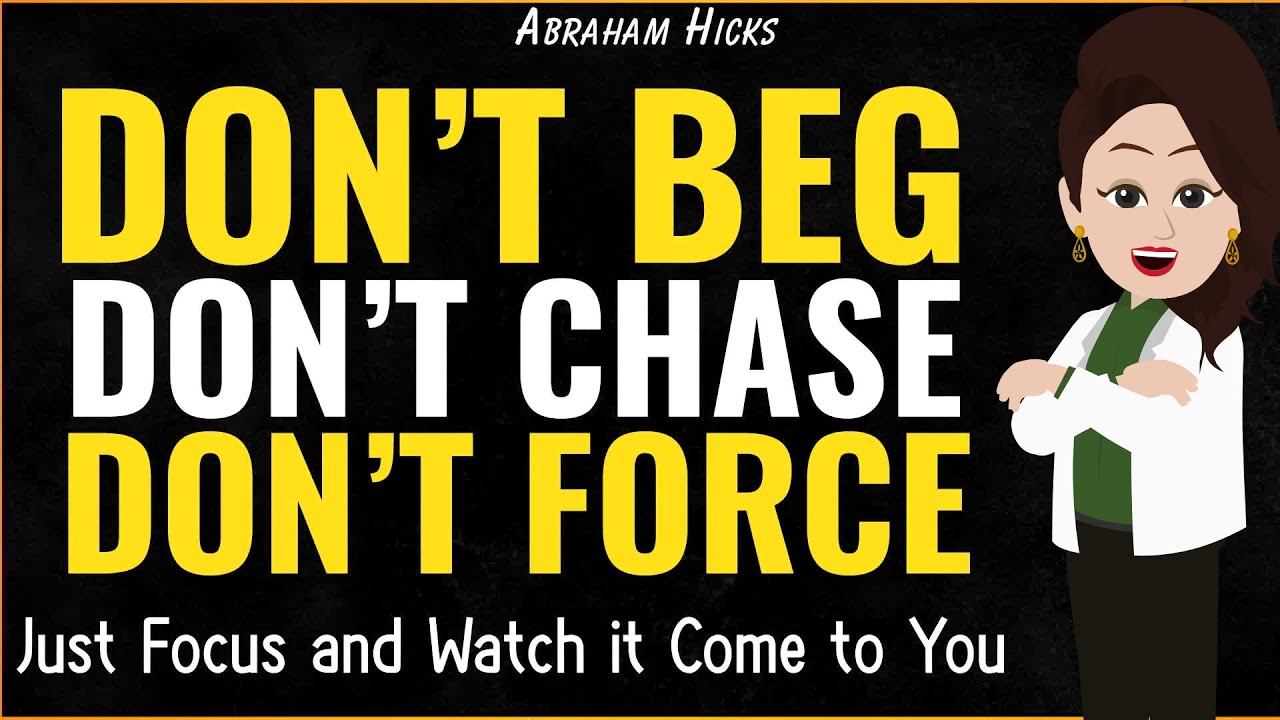 Stop Begging, Chasing and Forcing — Magnetize it Instead ✅Abraham Hicks 2025