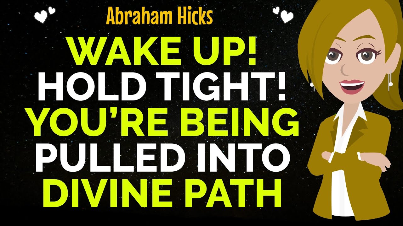 Wake Up! Hold Tight! You’re Being Pulled Into Divine Path !✨✅Abraham Hicks 2025