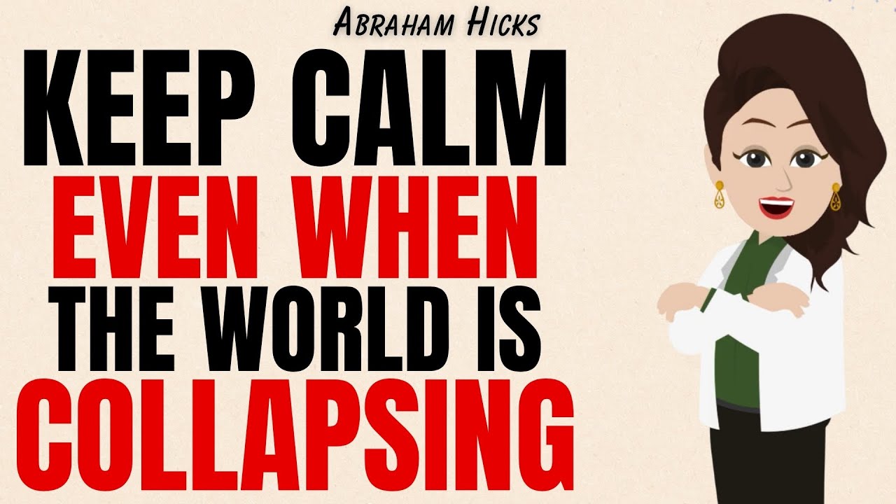 Calm Is the New Power Move in a Crumbling World ✅Abraham Hicks 2025
